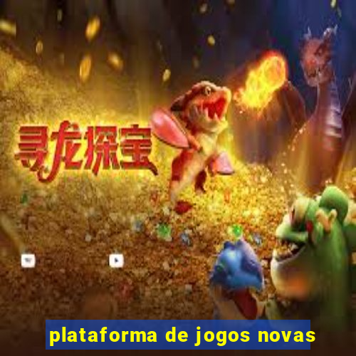 plataforma de jogos novas